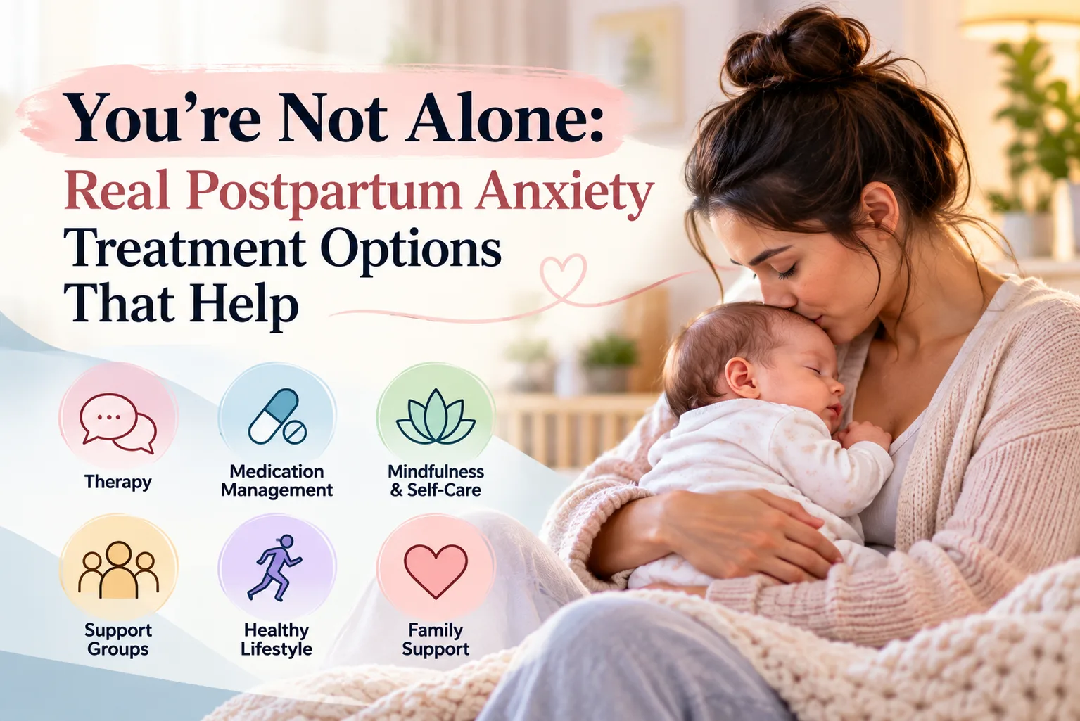 Real Postpartum Anxiety Treatment Options That Help